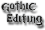 Gothic Editing