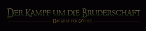 Der Kampf um die Bruderschaft - Das Erbe der G�tter